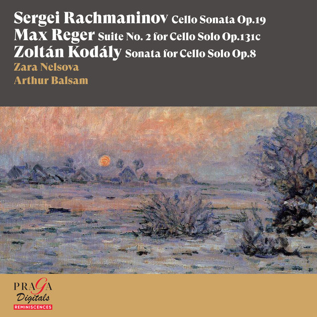 Couverture de Sergei Rachmaninov: Cello Sonata - Max Reger: Suite No. 2 for Cello Solo - Zoltán Kodály: Sonata for Cello Solo, Op. 8