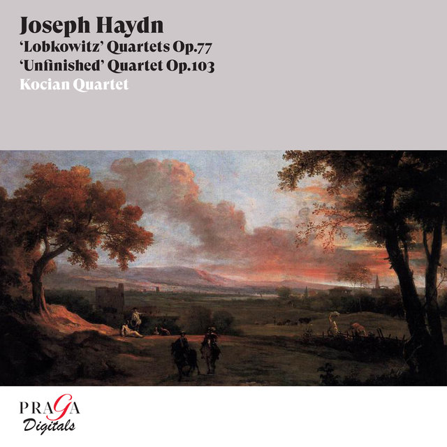 Joseph Haydn: Lobkowitz Quartets, Op. 77, Unfinished Quartet, Op. 103