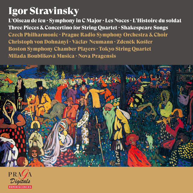 Couverture de Igor Stravinsky: The Firebird, Symphony in C Major, The Wedding, L'Histoire du soldat, Three Pieces & Concertino for String Quartet, Shakespeare Songs