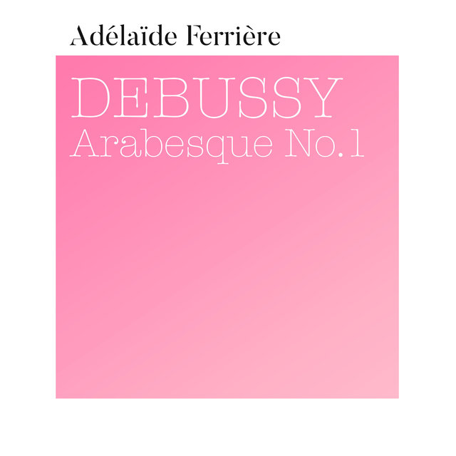 Couverture de Debussy: Deux Arabesques, L. 66: No. 1 in E Major (Transcribed for Marimba by Adélaïde Ferrière)