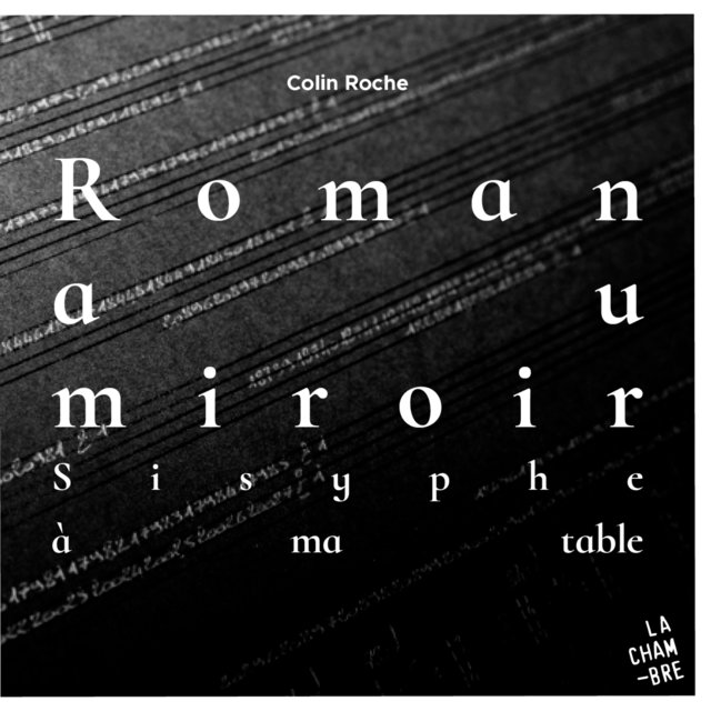 Roman au miroir (Sisyphe à ma table)