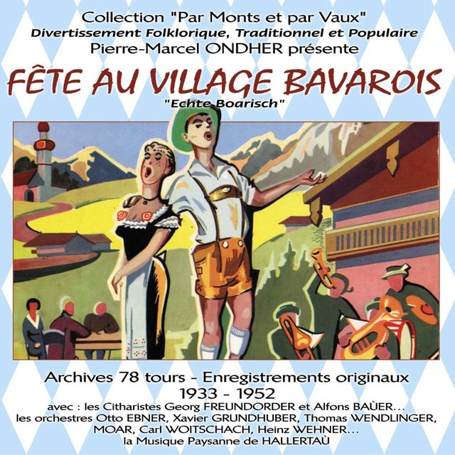 Pierre-Marcel Ondher présente "Fête au village bavarois" (Collection "Par monts et par vaux")