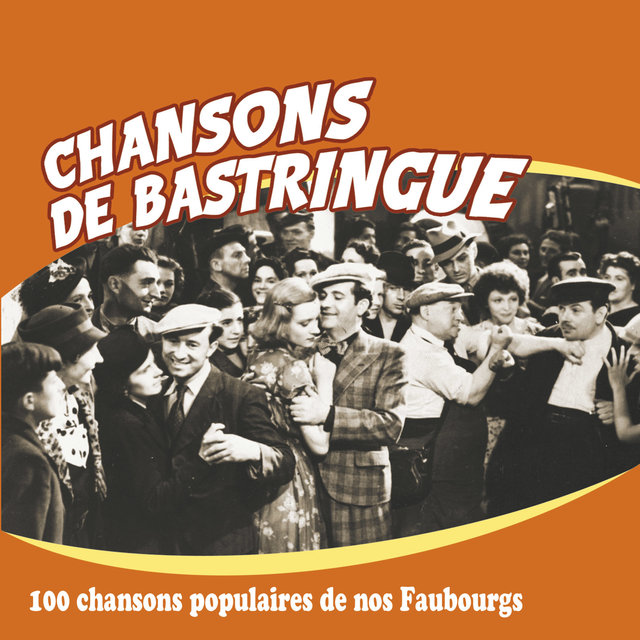 Couverture de Chansons de bastringue (100 chansons populaires de nos faubourgs)