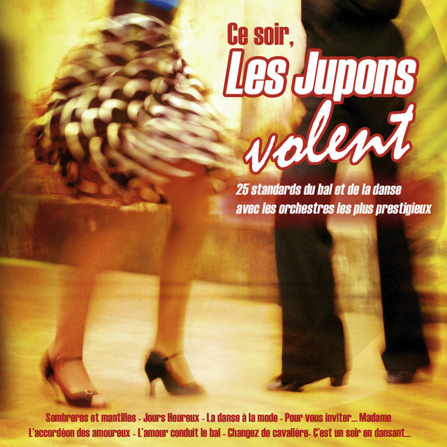 Couverture de Ce soir, les jupons volent (25 standards du bal et de la danse)