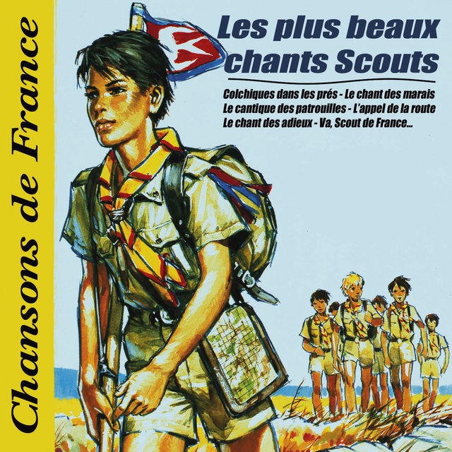 Couverture de Les plus beaux chants scouts: l'album officiel du centenaire du scoutisme (Collection "Chansons de France")