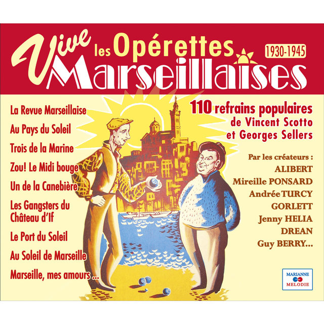 Couverture de Vive les opérettes marseillaises, 110 refrains populaires de Vincent Scotto et Georges Sellers (1930-1945)