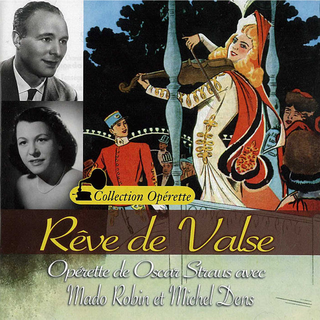 Couverture de Rêve de valse - Les trois valses (Collection "Opérette")