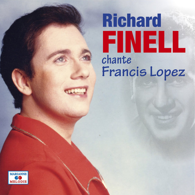 Richard Finell chante Francis Lopez