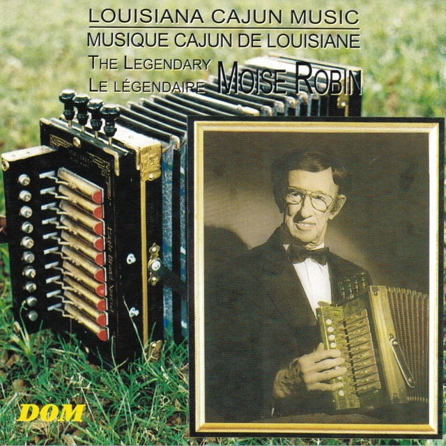 Couverture de Cajun Music from Louisiana By the Legendary Moise Robin