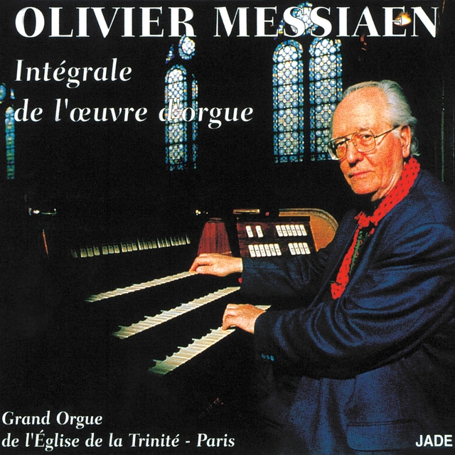 Couverture de Messiaen: Intégrale de l'oeuvre d'orgue à l'Eglise de la Trinité de Paris