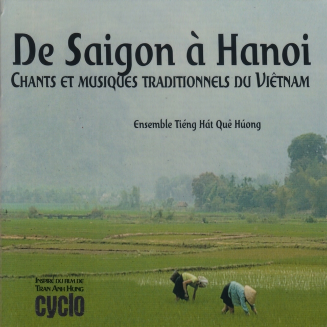 De Saigon à Hanoi (Chants et musiques traditionnels du Viêtnam)