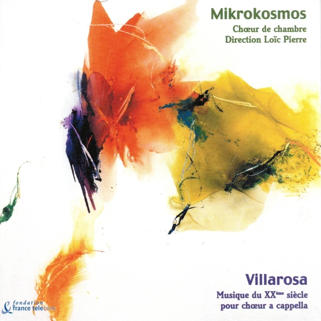 Mikrokosmos, Choeur de Chambre (Villarosa, Musique du XXéme siècle pour choeur a capella)