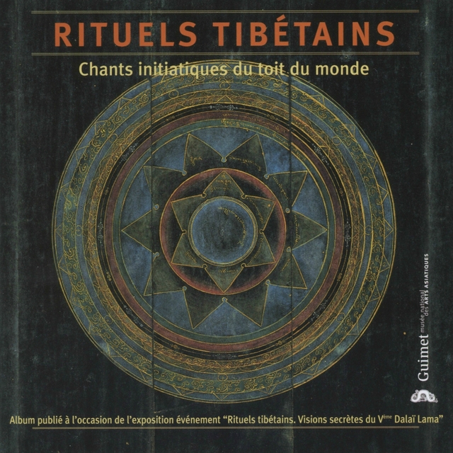 Rituels Tibétains: Chants initiatiques du toît du monde