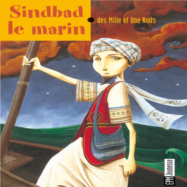 Conte des mille et une nuits: Sindbad le marin