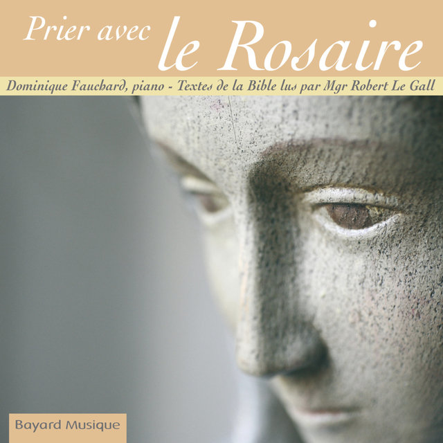 Fauchard: Prier avec le Rosaire (Textes de la Bible)