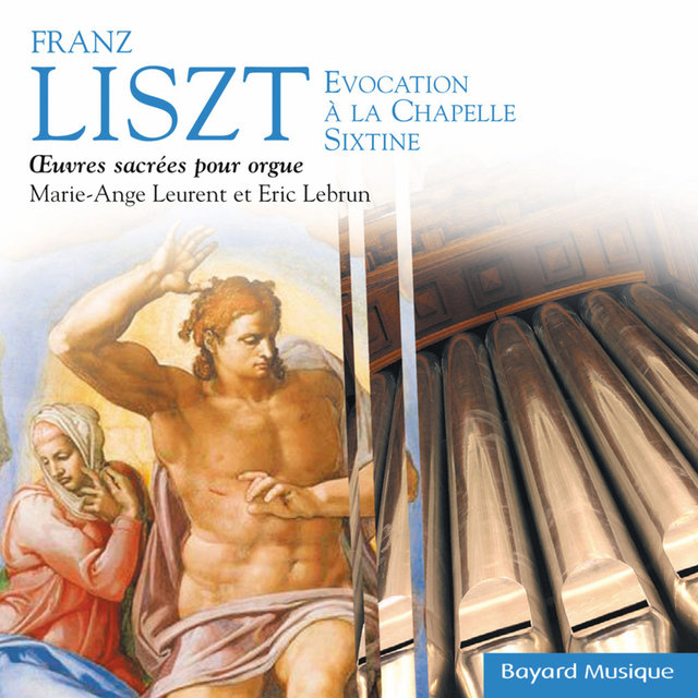 Couverture de Liszt: Evocation à la chapelle Sixtine, Oeuvres sacrées pour orgue (Sacred organ works)