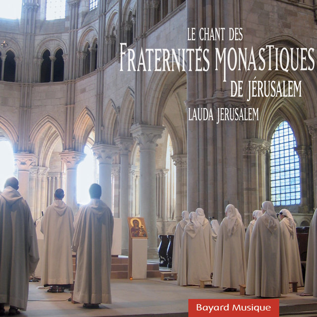 Couverture de Le chant des Fraternités Monastiques de Jérusalem - Lauda Jerusalem