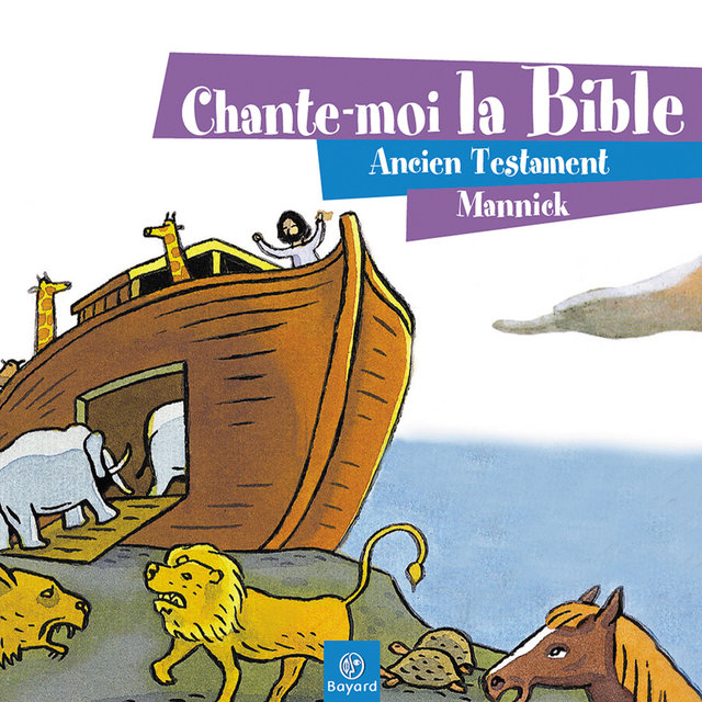 Chante-moi la Bible - Ancien Testament