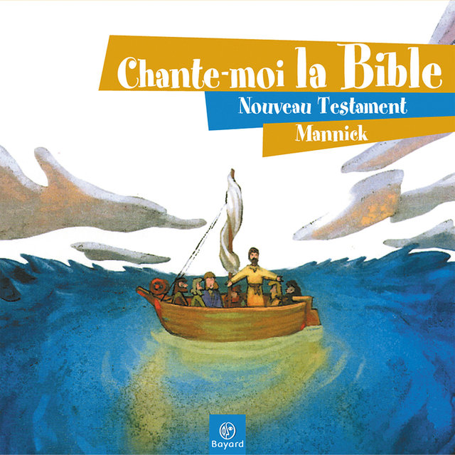 Chante-moi la Bible - Nouveau Testament