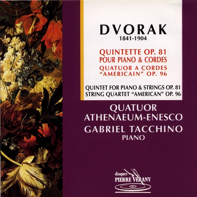 Couverture de Dvorak : Quintette pour piano & cordes, Op.81 - Quatuor à cordes ''Américain'', Op.96