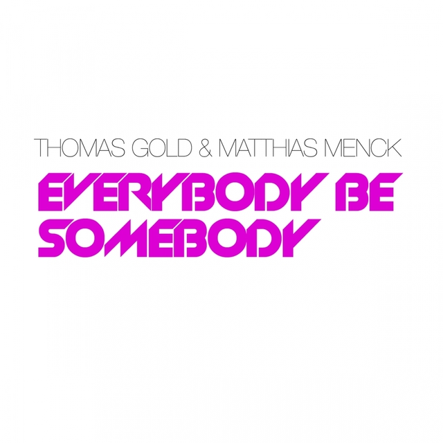 Everybody Be Somebody