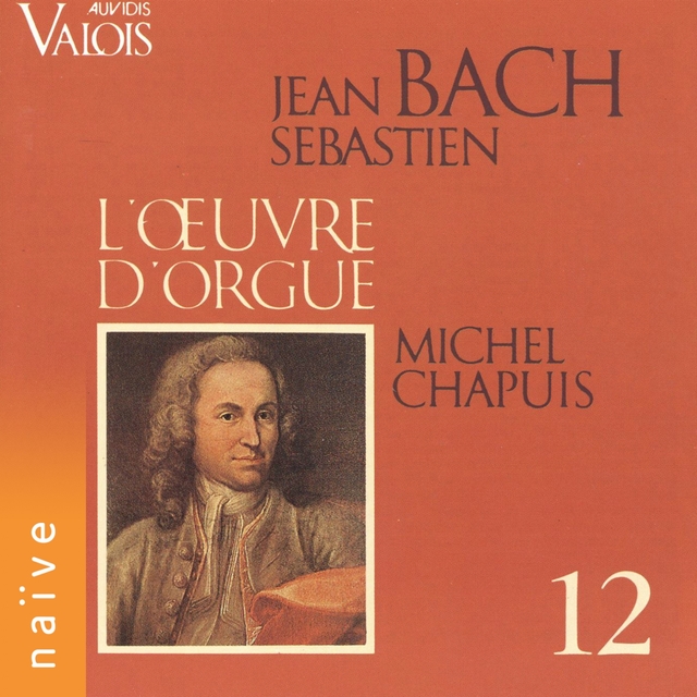 Couverture de J. S. Bach: L'œuvre d'orgue, Vol. 12