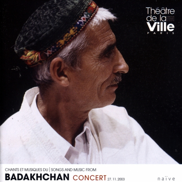 Chants et musiques du Badakhchan (Collection Théâtre de la Ville) [Concert du 21/11/2003]