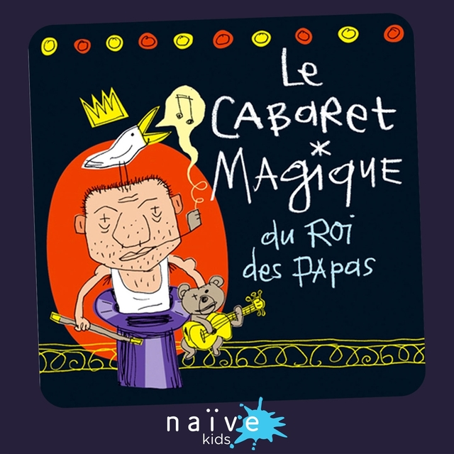 Couverture de Le cabaret magique du roi des papas