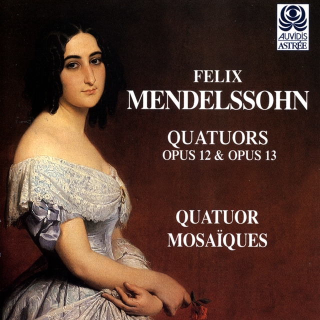 Mendelssohn: Quartets Op. 12 & Op. 13