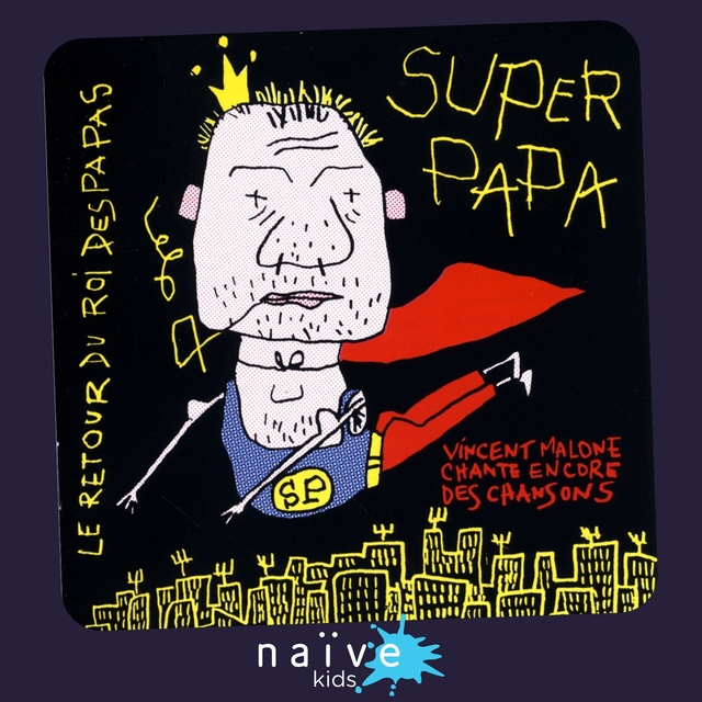 Le retour du roi des papas: Super papa