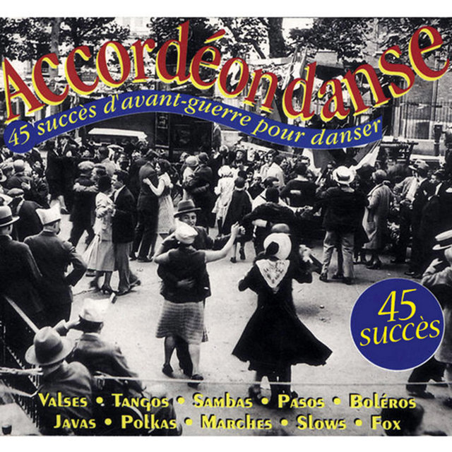 Couverture de Accordéon danse, Vol. 1: 45 succès d'avant-guerre pour danser