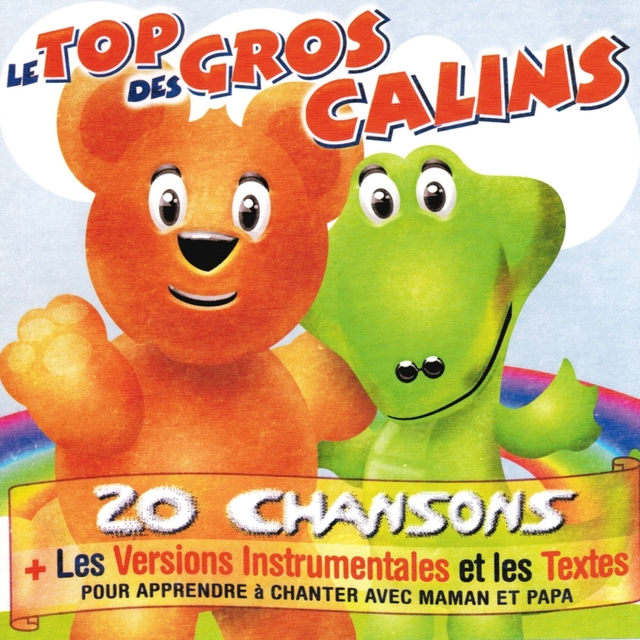 Le top des gros câlins : 20 chansons pour les enfants et leurs versions instrumentales