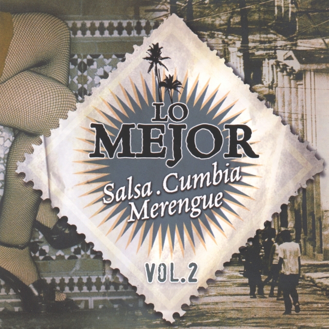 Couverture de Lo Mejor de la Salsa, Cumbia & Merengue, Vol. 2