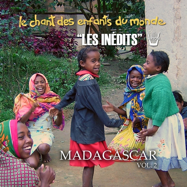 Les Inédits: Chant des Enfants du Monde: Madagascar, vol. 2