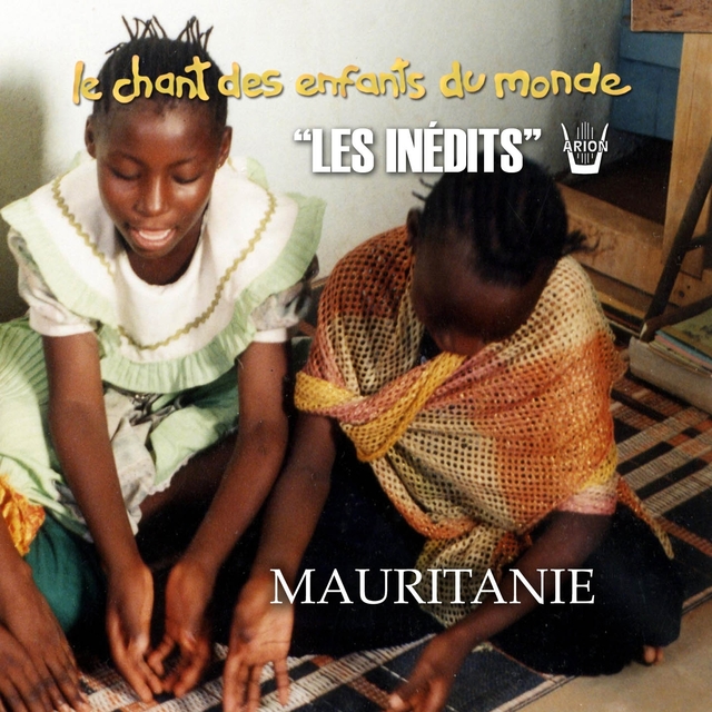 Les Inédits: Chant des Enfants du Monde: Mauritanie