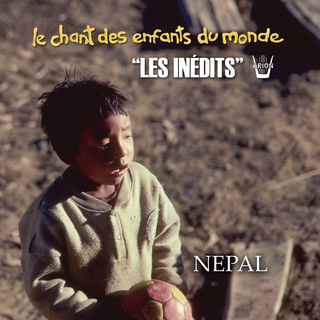 Les Inédits: Chant des Enfants du Monde: Népal