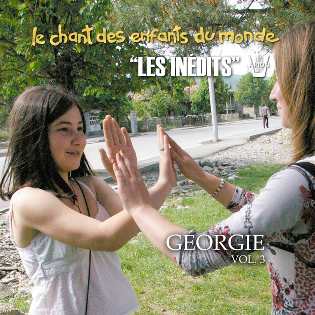 Les Inédits: Chant des Enfants du Monde: Géorgie, vol. 3