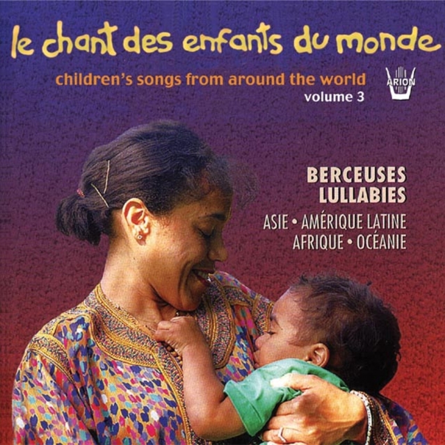 Chant des Enfants du Monde, vol. 3 : Berceuses