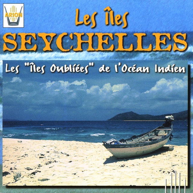 Les îles Seychelles : Les îles oubliées