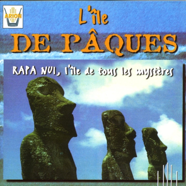 L'île de Pâques : Rapa Nui, L'île de tous les mystères