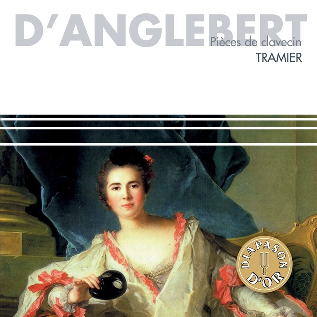 Couverture de D'Anglebert : Pièces de clavecin