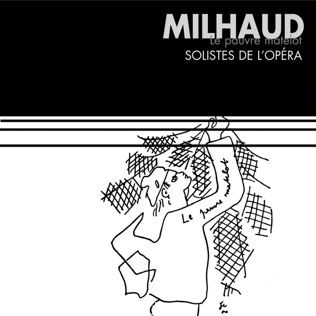 Milhaud : Le pauvre matelot