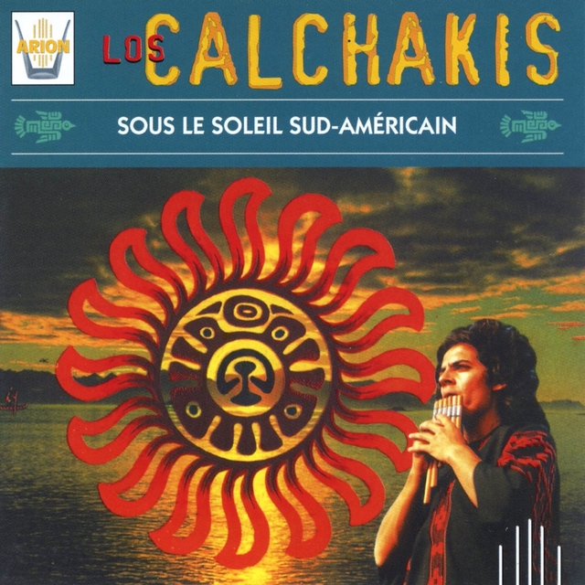 Los Calchakis, Vol. 10 : Sous le soleil sud americain