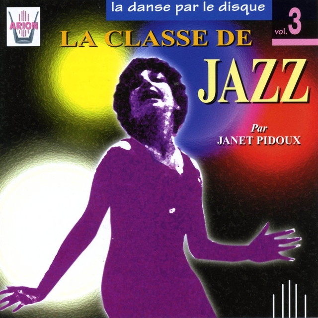 Couverture de La danse par le disque, vol. 3 : Classe de jazz de Janet Pidoux