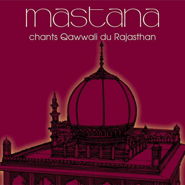 Couverture de Mastana : Chants Qawwali du Rajasthan