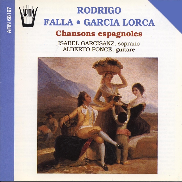 Couverture de Rodriguo, Falla, Garcia : Chansons espagnoles