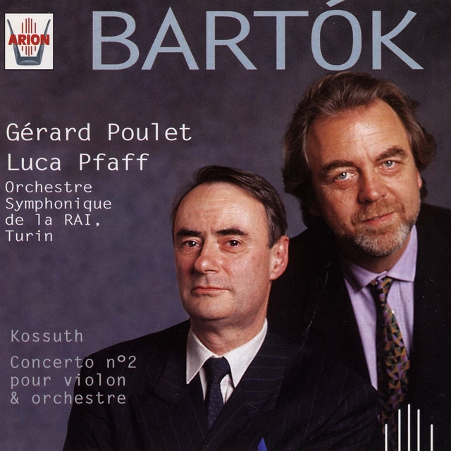 Couverture de Bartok : Concerto No. 2 pour violon & orchestre - Kossuth, Poème symphonique