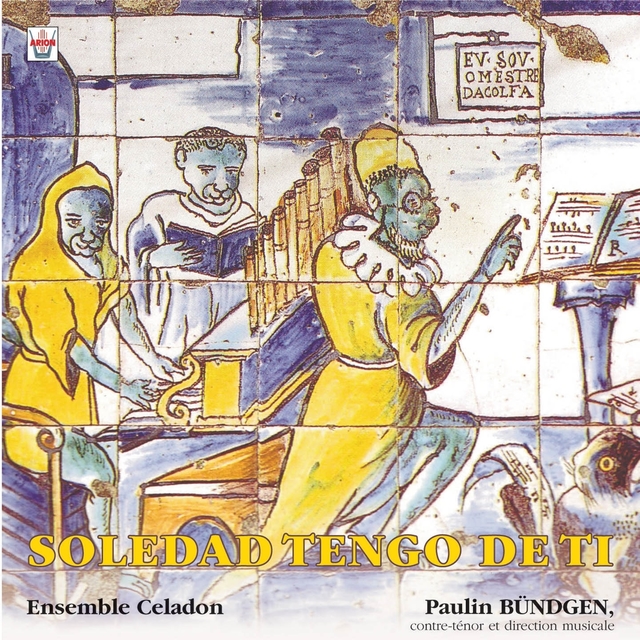 Couverture de Soledad tengo de ti : Musiques de la renaissance portugaise