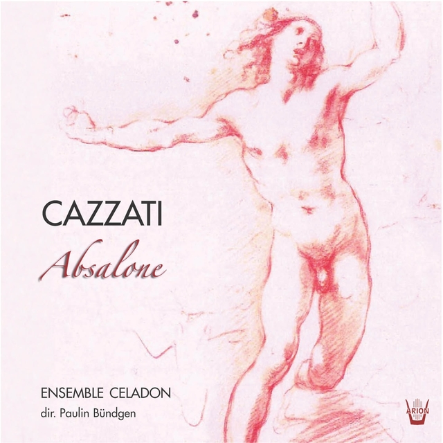 Couverture de Cazzati : Absalone ed altre cantate...