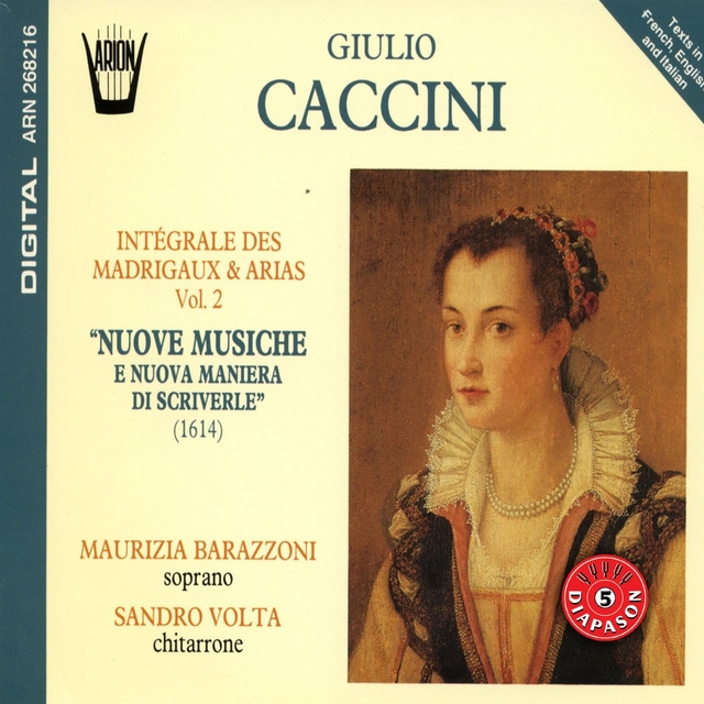 Caccini - Intégrale des madrigaux & arias, vol. 2 : Nuove musiche e nuova maniera di scriverle (1614)